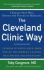 Image for The Cleveland Clinic way  : lessons in excellence from one of the world&#39;s leading health care organizations