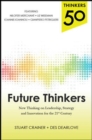 Image for Thinkers 50: Future Thinkers: New Thinking on Leadership, Strategy and Innovation for the 21st Century