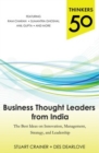 Image for Thinkers 50 business thought leaders from India: the best ideas on innovation, management, strategy, and leadership