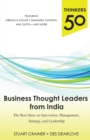 Image for Thinkers 50: Business Thought Leaders from India: The Best Ideas on Innovation, Management, Strategy, and Leadership
