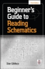 Image for Beginner&#39;s Guide to Reading Schematics, Third Edition