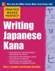 Image for Practice makes perfect writing Japanese kana