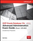 Image for OCP Oracle database 12c advanced administration exam guide  : (exam 1Z0-063)