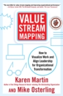 Image for Value stream mapping: how to visualize work and align leadership for organizational transformation