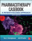 Image for Pharmacotherapy Casebook: A Patient-Focused Approach