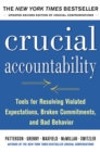Image for Crucial accountability: tools for resolving violated expectations, broken commitments, and bad behavior