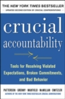 Image for Crucial accountability  : tools for resolving violated expectations, broken commitments, and bad behavior