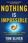 Image for Nothing is impossible: 7 steps to realize your true power and maximize your results