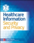 Image for Healthcare information security and privacy