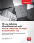 Image for Oracle Database Cloud Cookbook with Oracle Enterprise Manager 13c Cloud Control