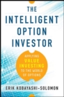 Image for The Intelligent Option Investor: Applying Value Investing to the World of Options
