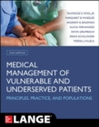 Image for Medical management of vulnerable &amp; underserved patients  : principles, practice &amp; populations