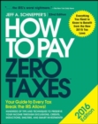 Image for How to pay zero taxes 2016  : your guide to every tax break the IRS allows