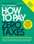 Image for How to Pay Zero Taxes 2016: Your Guide to Every Tax Break the IRS Allows: Your Guide to Every Tax Break the IRS Allows