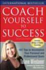 Image for Coach Yourself to Success, Revised and Updated Edition: 101 Tips from a Personal Coach for Reaching Your Goals at Work and in Life
