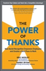 Image for The power of thanks: how social recognition empowers employees and creates a best place to work