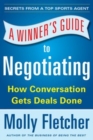 Image for A winner&#39;s guide to negotiating: how conversation gets deals done