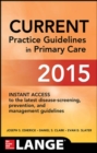 Image for Current practice guidelines in primary care 2015