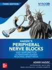 Image for Hadzic&#39;s Peripheral Nerve Blocks and Anatomy for Ultrasound-Guided Regional Anesthesia