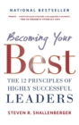 Image for Becoming Your Best: The 12 Principles of Highly Successful Leaders