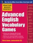 Image for Practice Makes Perfect Advanced English Vocabulary Games