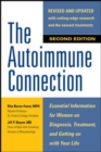 Image for The Autoimmune Connection: Essential Information for Women on Diagnosis, Treatment, and Getting On With Your Life