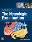 Image for DeMyer&#39;s The Neurologic Examination: A Programmed Text, Seventh Edition