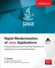 Image for Rapid Modernization of Java Applications: Practical Business and Technical Solutions for Upgrading Your Enterprise Portfolio