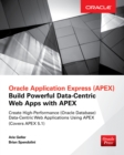 Image for Oracle Application Express: build powerful data-centric Web Apps with APEX