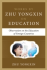 Image for Observation on the Education of Foreign Countries (Works by Zhu Yongxin on Education Series)