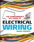 Image for The Homeowner&#39;s DIY Guide to Electrical Wiring