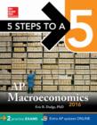 Image for 5 Steps to a 5 AP Macroeconomics 2016