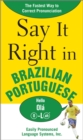 Image for Say it right in Brazilian Portuguese: the easy way to correct pronunciation!