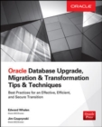 Image for Oracle Database Upgrade, Migration &amp; Transformation Tips &amp; Techniques