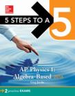 Image for 5 Steps to a 5 AP Physics 1 2016