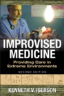 Image for Improvised Medicine: Providing Care in Extreme Environments, 2nd edition