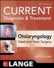 Image for CURRENT Diagnosis &amp; Treatment Otolaryngology--Head and Neck Surgery, Fourth Edition