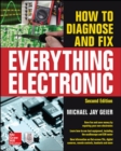 Image for How to diagnose and fix everything electronic