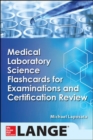 Image for Medical Laboratory Science Flash Cards for Examinations and Certification Review