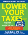 Image for Lower Your Taxes - BIG TIME! 2015 Edition: Wealth Building, Tax Reduction Secrets from an IRS Insider