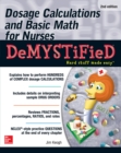 Image for Dosage Calculations and Basic Math for Nurses Demystified, Second Edition