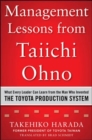 Image for Management lessons from Taiichi Ohno  : what every leader can learn from the man who invented the Toyota production system