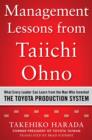 Image for Management Lessons from Taiichi Ohno: What Every Leader Can Learn from the Man who Invented the Toyota Production System