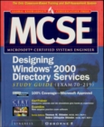 Image for MCSE Designing a Windows 2000 Directory Services Infrastructure Study Guide (Exam 70-219)