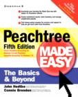 Image for Peachtree made easy  : the basics &amp; beyond!