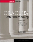 Image for Oracle8i data warehousing  : perform successful data warehouse analysis, build, and rollout