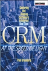Image for CRM at the Speed of Light: Capturing and Keeping Customers in Internet Real Time