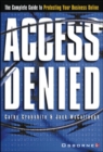 Image for Access denied  : the complete guide to protecting your business online