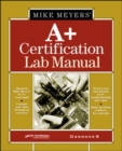 Image for Mike Meyers&#39; A+ Certification Lab Manual