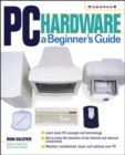 Image for PC hardware: a beginner&#39;s guide